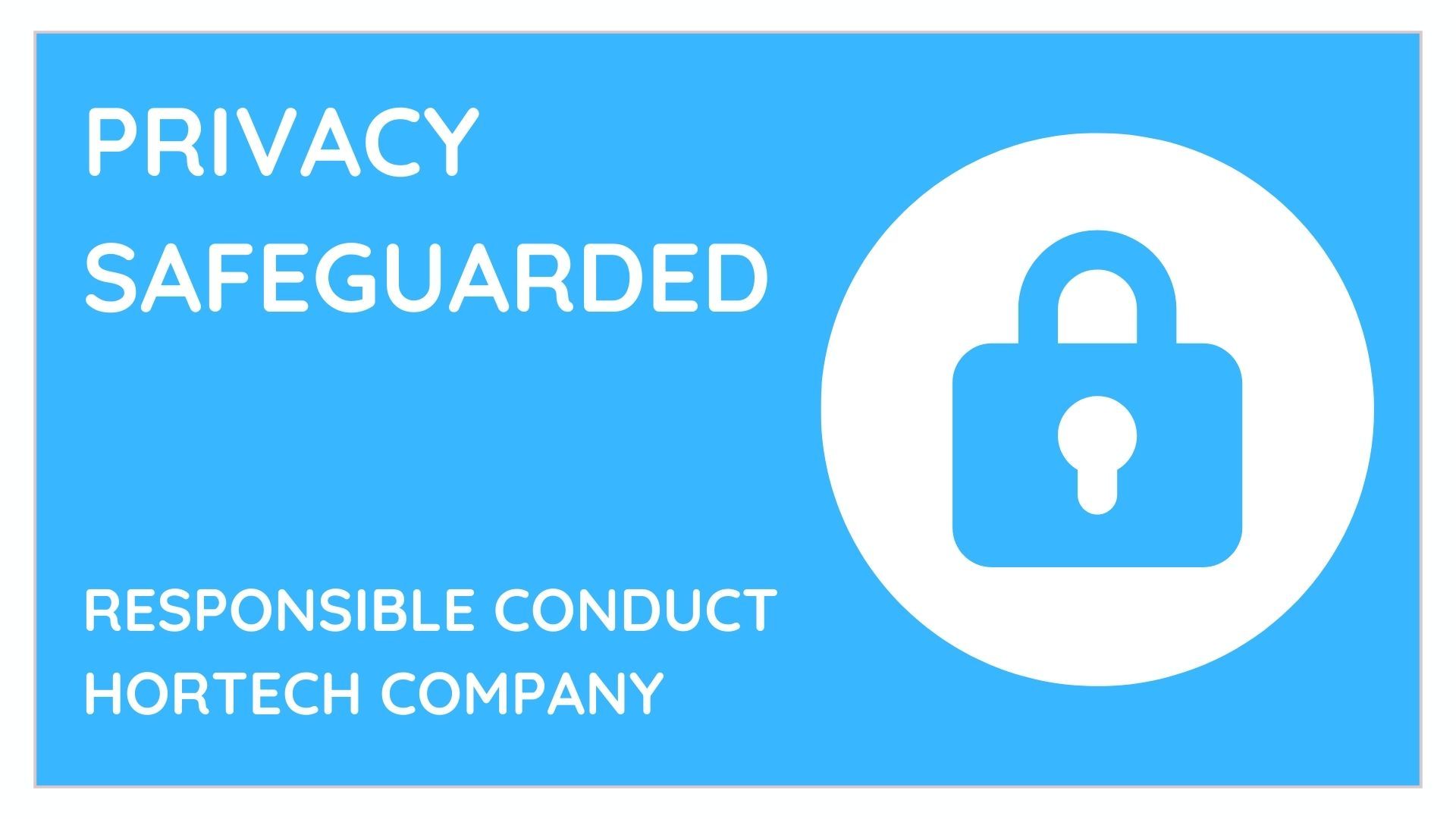 Hortech protects your privacy.